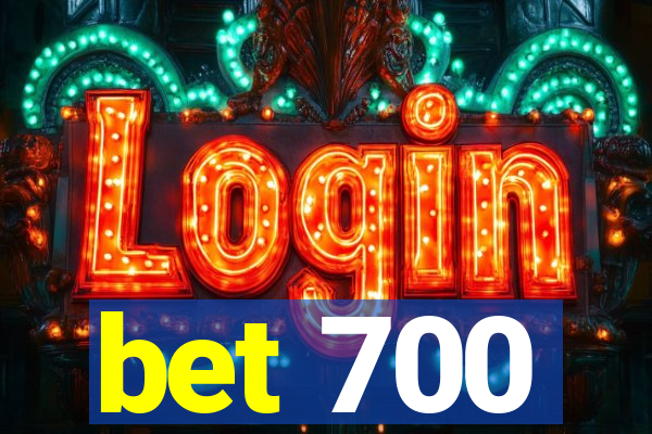 bet 700